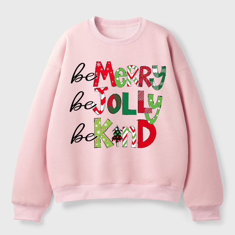 Be Merry Be Jolly Be Kind Teacher Fleece Sweatshirt