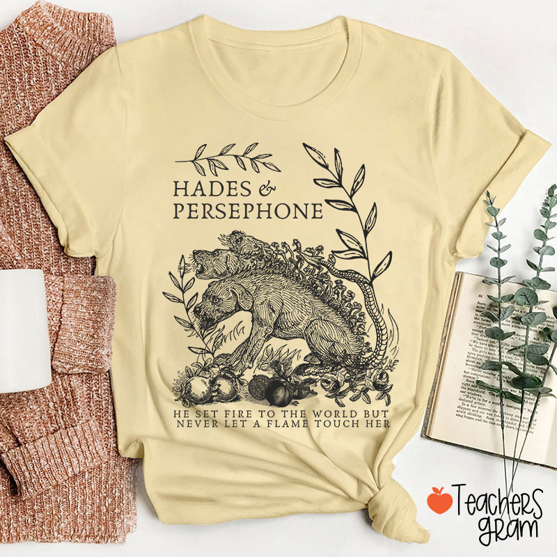 He Set Fire To The World But Never Let A Flame Touch Her Teacher T-Shirt