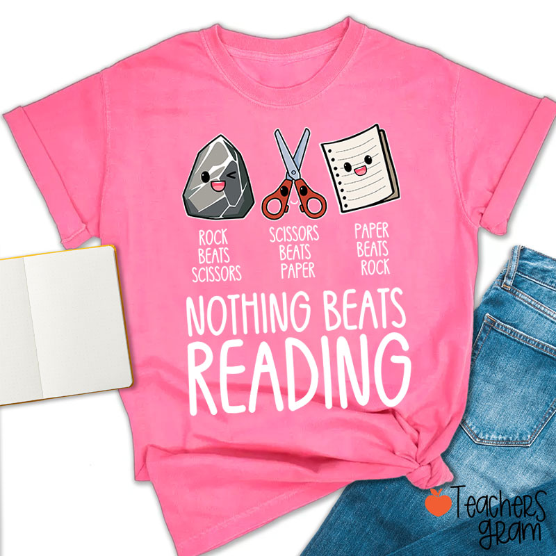 Nothing Beats Reading Teacher T-Shirt