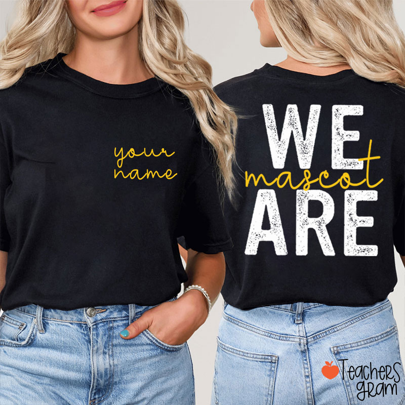 Personalized Mascot And Name We Are School Spirit Teacher Two Sided T-Shirt