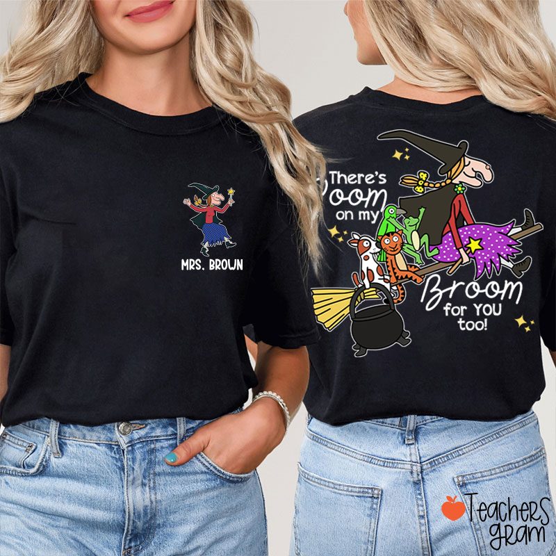 Personalized Name There's Room For You Teacher Two Sided T-Shirt