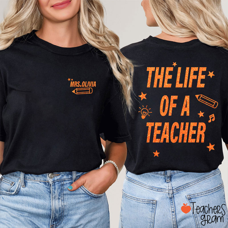Personalized Name Comfort Colors The Life Of A Teacher Two Sided T-Shirt