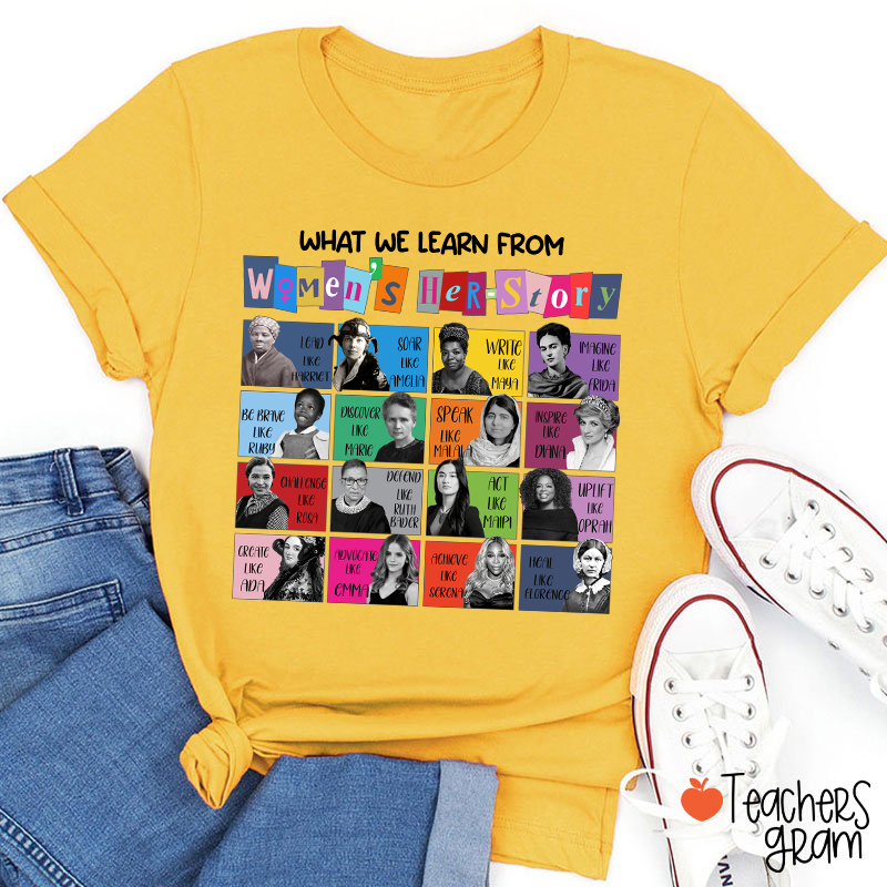 What We Learn From Women's Her-Story Teacher T-Shirt