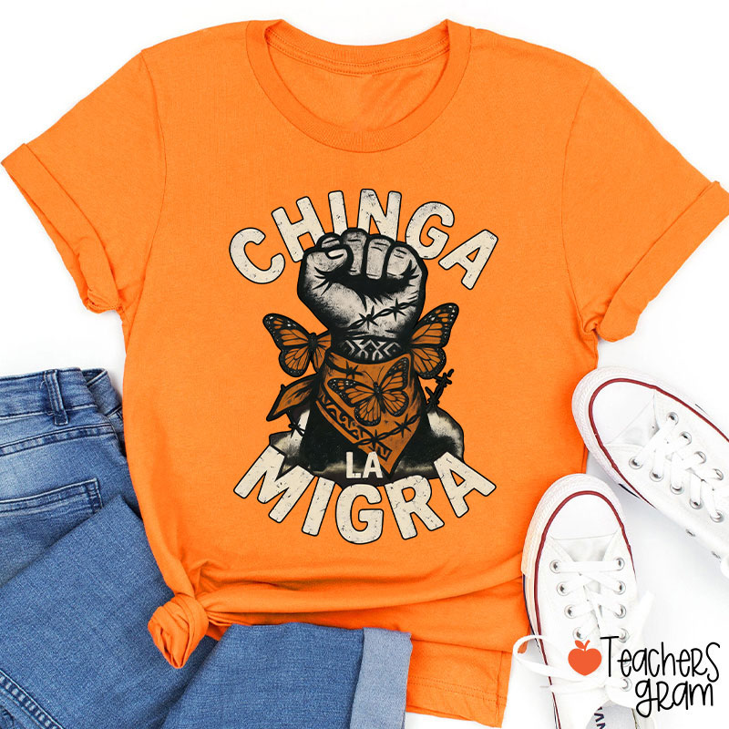 Chinga La Migra Human Rights Teacher T-Shirt