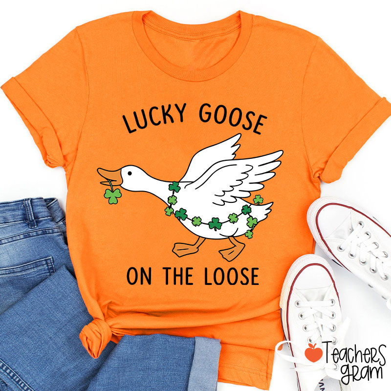 Lucky Goose On The Loose Teacher T-Shirt