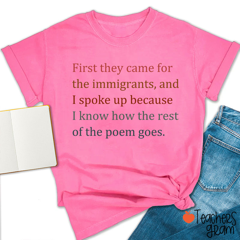 First They Came For The Immigrants Human Rights Teacher T-Shirt