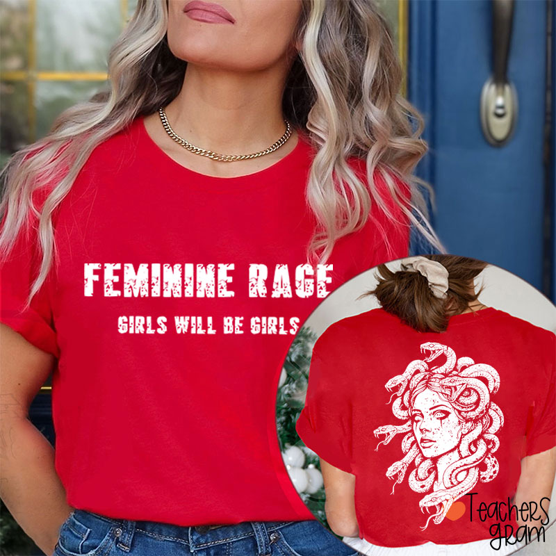 Feminine Rage Girls Will Be Girls Teacher Two Sided T-Shirt