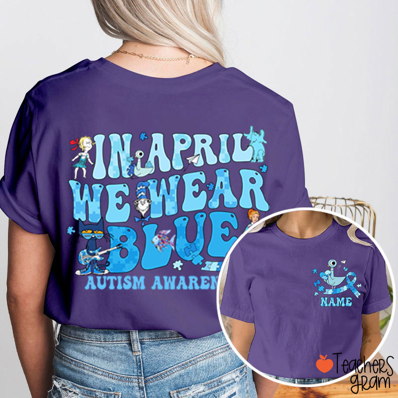 Personalized Name In April We Wear Blue Autism Awareness Pigeon Teacher Two Sided T-Shirt