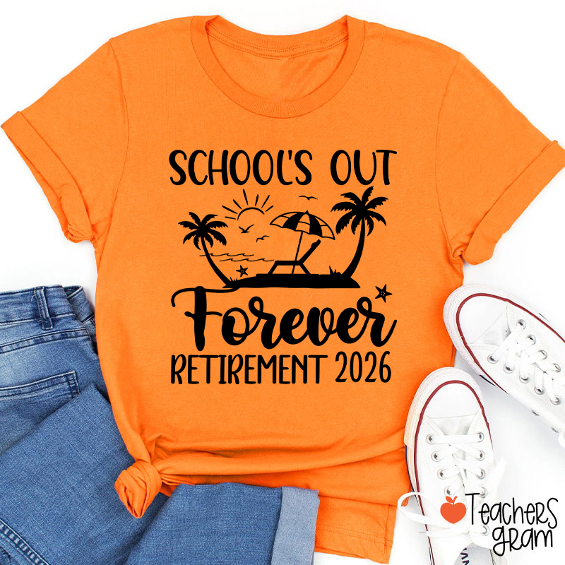 Personalized Year School's Out Forever Retirement Teacher T-Shirt