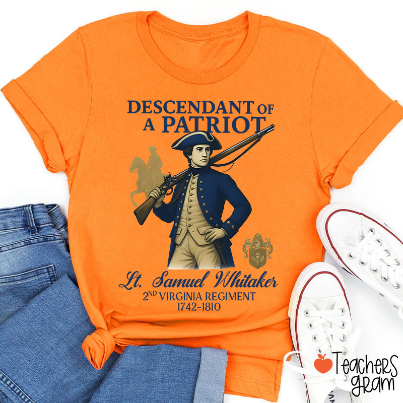 Personalized Descendant Of A Patriot The American Revolution Teacher T-Shirt