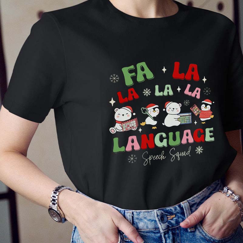 Fa La La La La Language Teacher T-Shirt