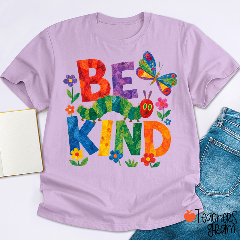 Be Kind Colorful Caterpillar Butterfly Floral Graphic Teacher T-Shirt