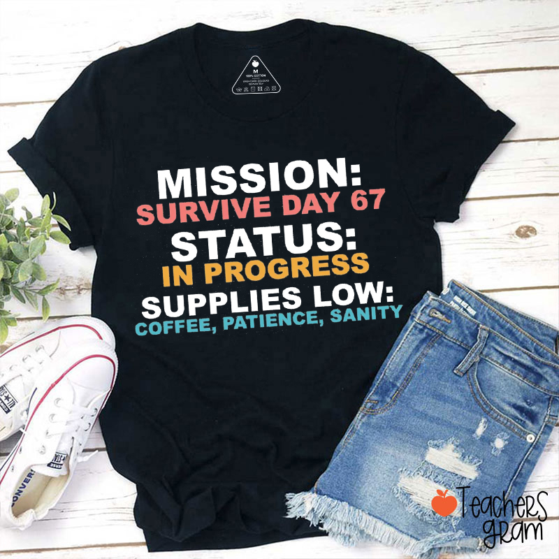 Mission Survive Day 67 Teacher T-Shirt