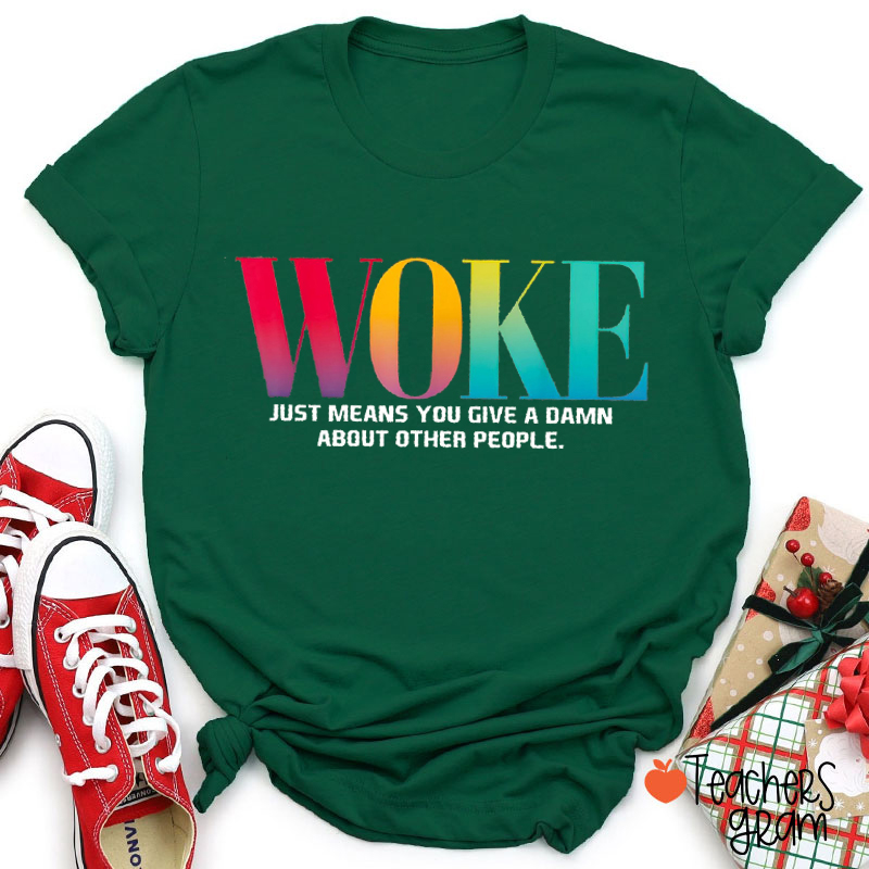 Woke Rainbow Social Justice Teacher T-Shirt
