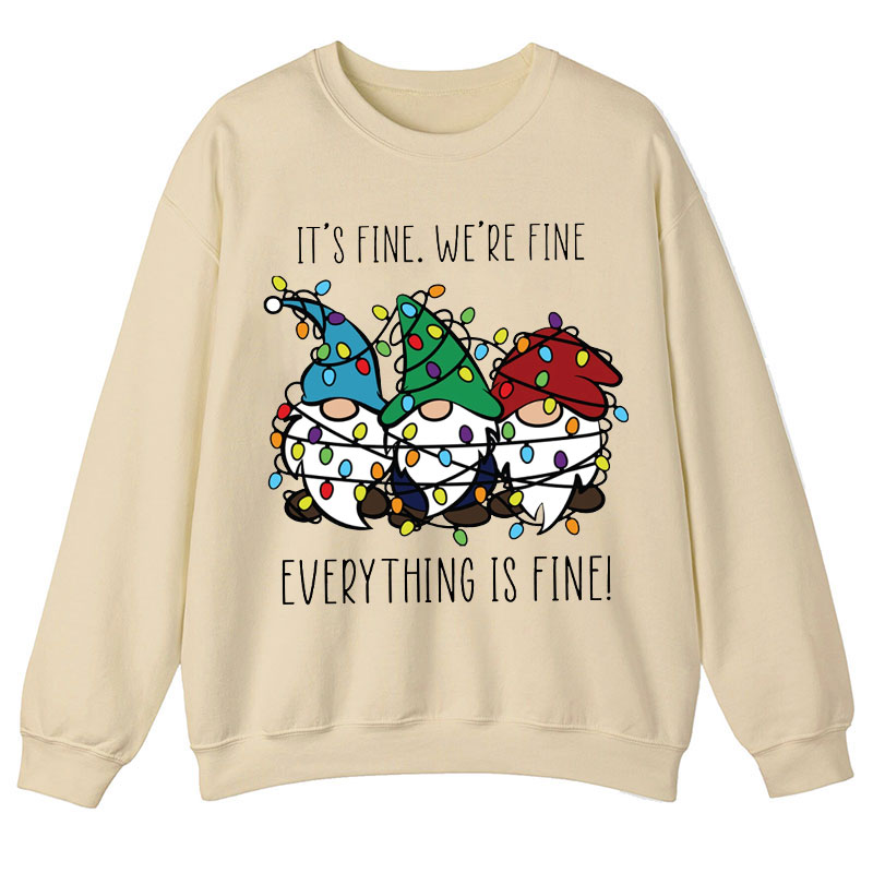 Everything Is Fine Teacher Sweatshirt