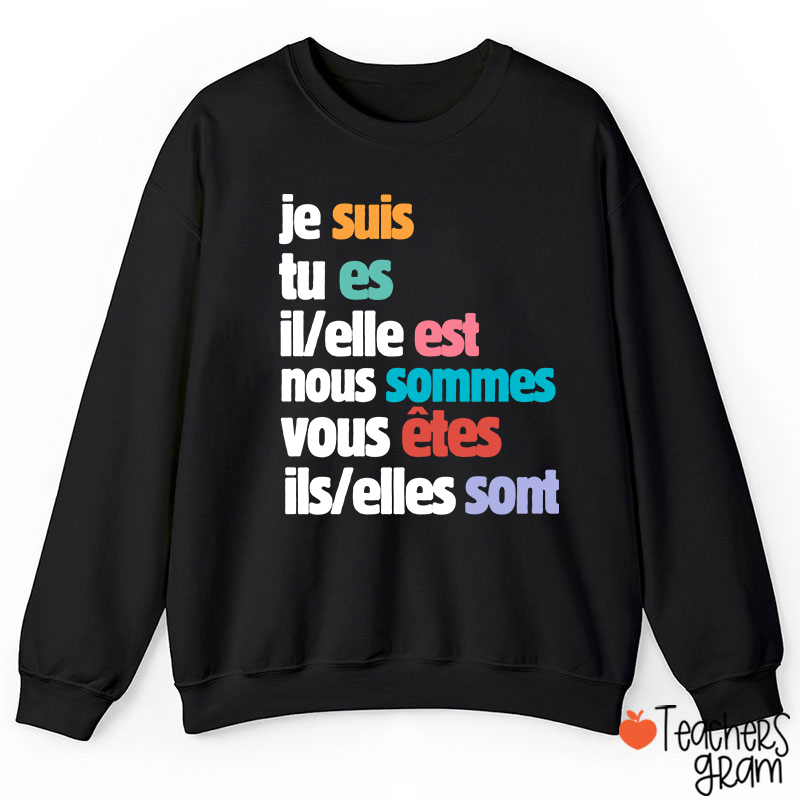 Je Suis Tu Es French Teacher Sweatshirt