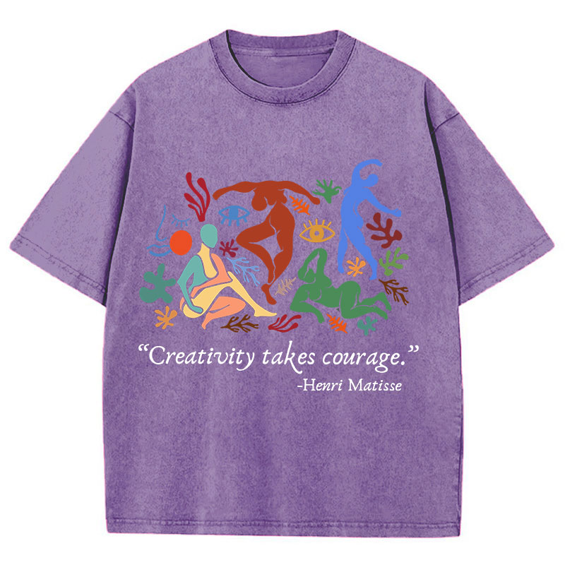 Creativity Takes Courage Teacher Washed T-Shirt