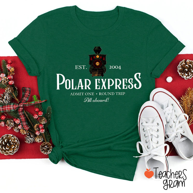 Polar Express Admit One Round Trip All Aboard Teacher T-Shirt