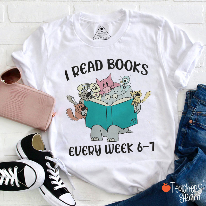 I Read Books Every Week 6-7 Teacher T-Shirt