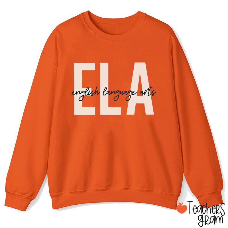 ELA English Language Arts Teacherr Sweatshirt