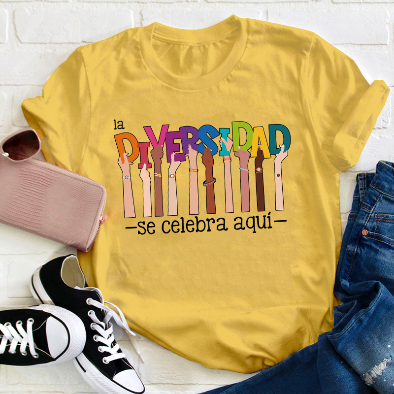 Celebrate Diversity Spanish Teacher T-Shirt T-Shirt