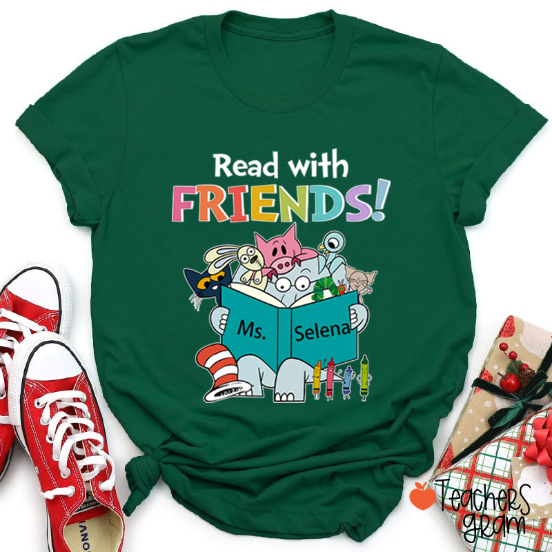 Personalized Name Read With Friends Teacher T-Shirt