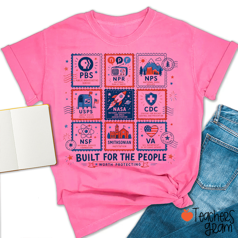 Built For The People Worth Protecting Teacher T-Shirt