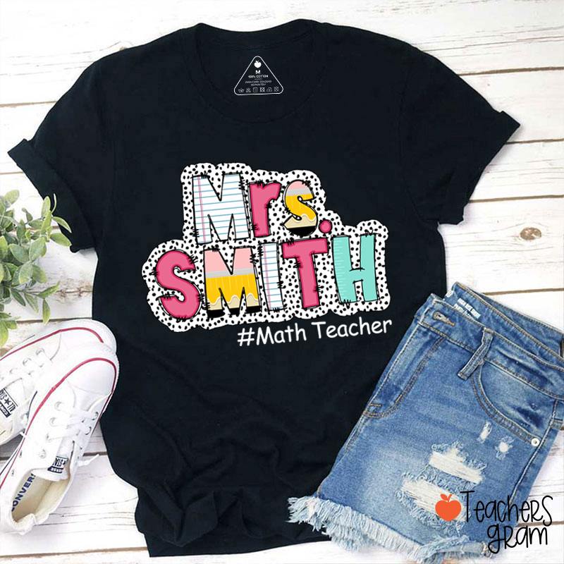 Personalized Fancy Dot Fonts Teacher T-Shirt