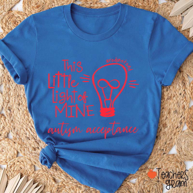 This Little Light Of Mine Autism Acceptance Teacher T-Shirt