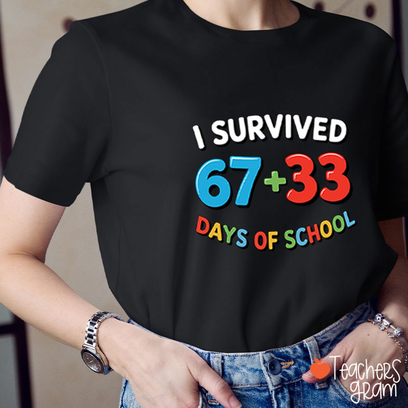 Funny Six Seven I Survived 100 Days Of School Teacher T-Shirt