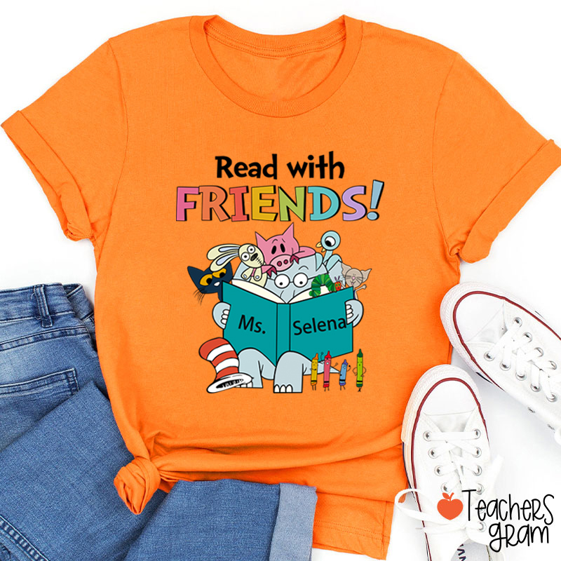 Personalized Name Read With Friends Teacher T-Shirt