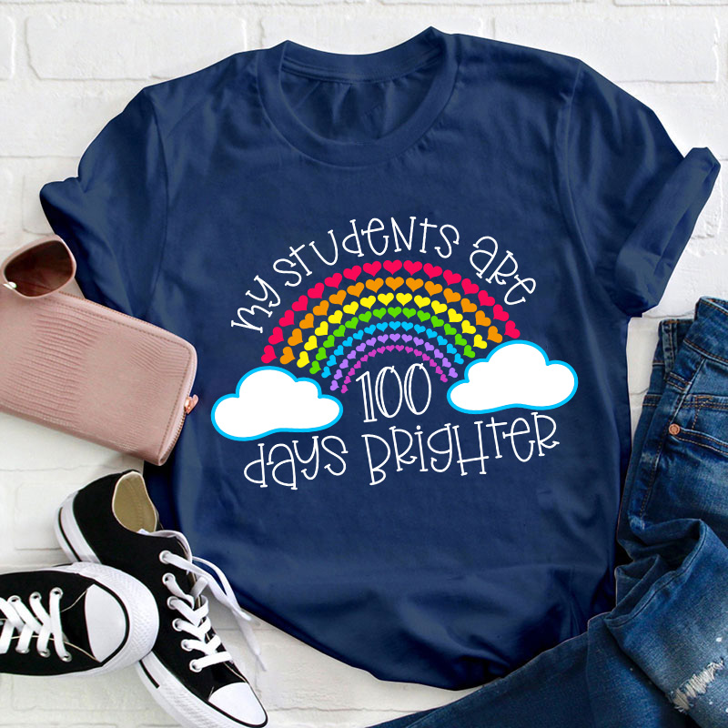 My Students Are 100 Days Brighter Teacher T-Shirt