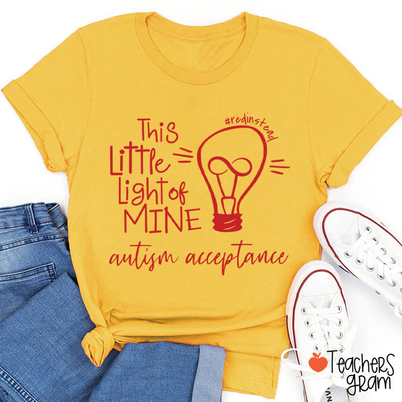 This Little Light Of Mine Autism Acceptance Teacher T-Shirt