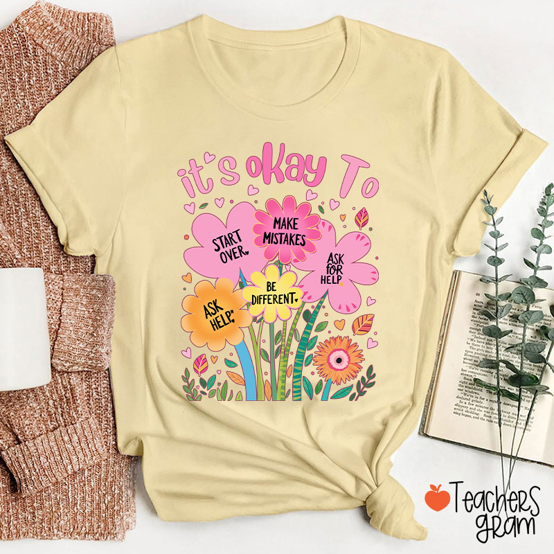 It's Okay To Start Over Make Mistakes Teacher T-Shirt