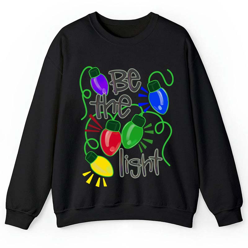 Be The Light Teacher Sweatshirt
