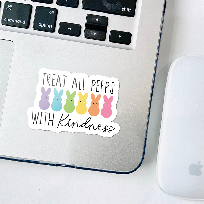 Treat All Peeps With Kindness Teacher Stickers