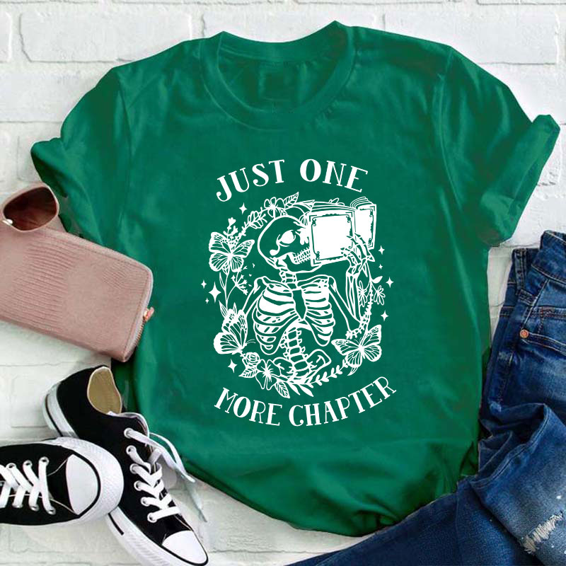 Just One More Chapter Teacher T-Shirt