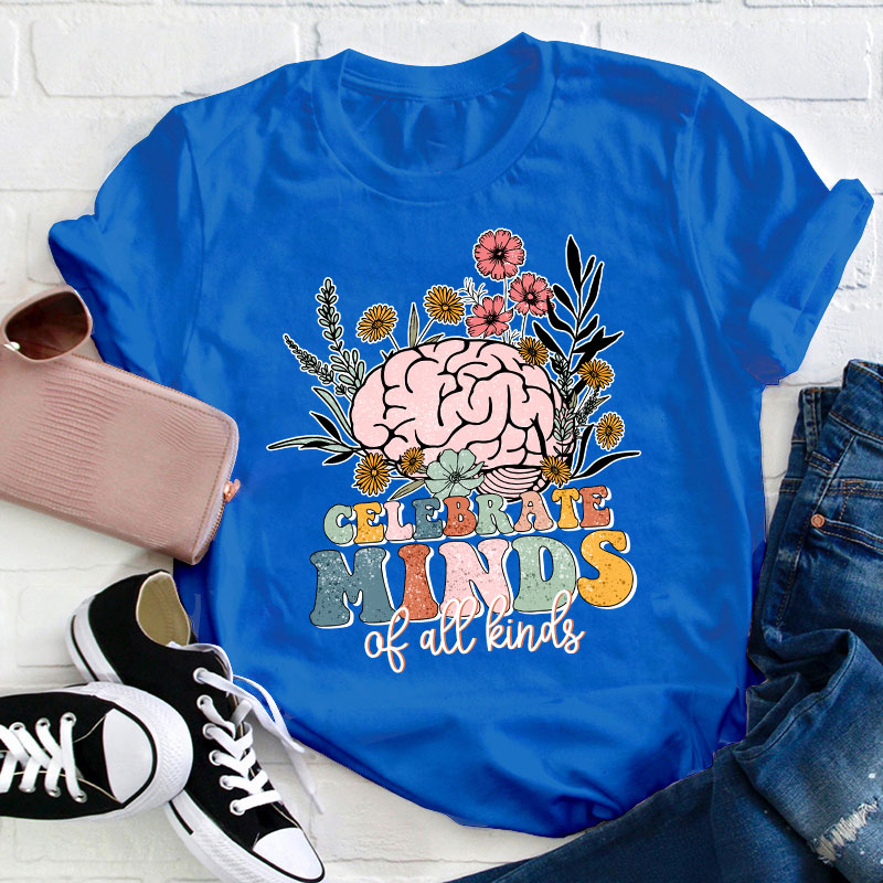 Celebrate Minds Of All Kinds Teacher T-Shirt