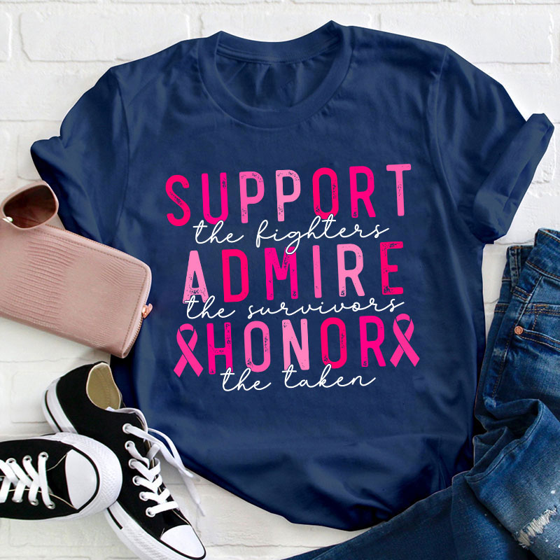 Support The Fighters Admire The Survivors Honor The Taken Teacher T-Shirt