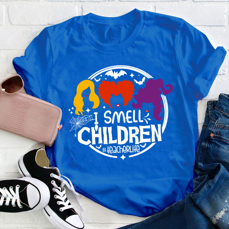 I Smell Children Teacher T-Shirt