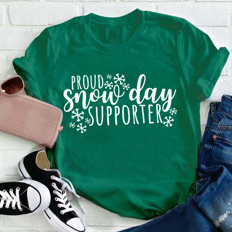 Proud Snow Day Supporter Teacher T-Shirt
