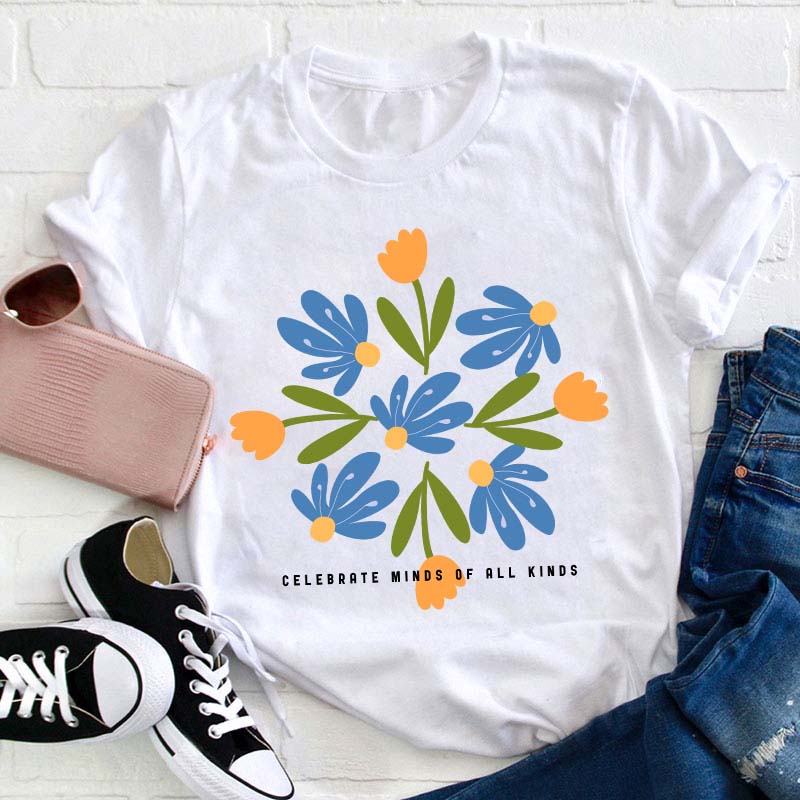 Celebrate Minds Of All Kinds Blue Flower Teacher T-Shirt