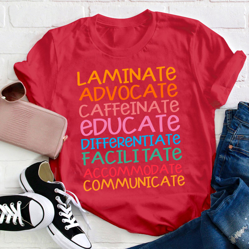 Laminate Advocate Caffeinate Educate Teacher T-Shirt