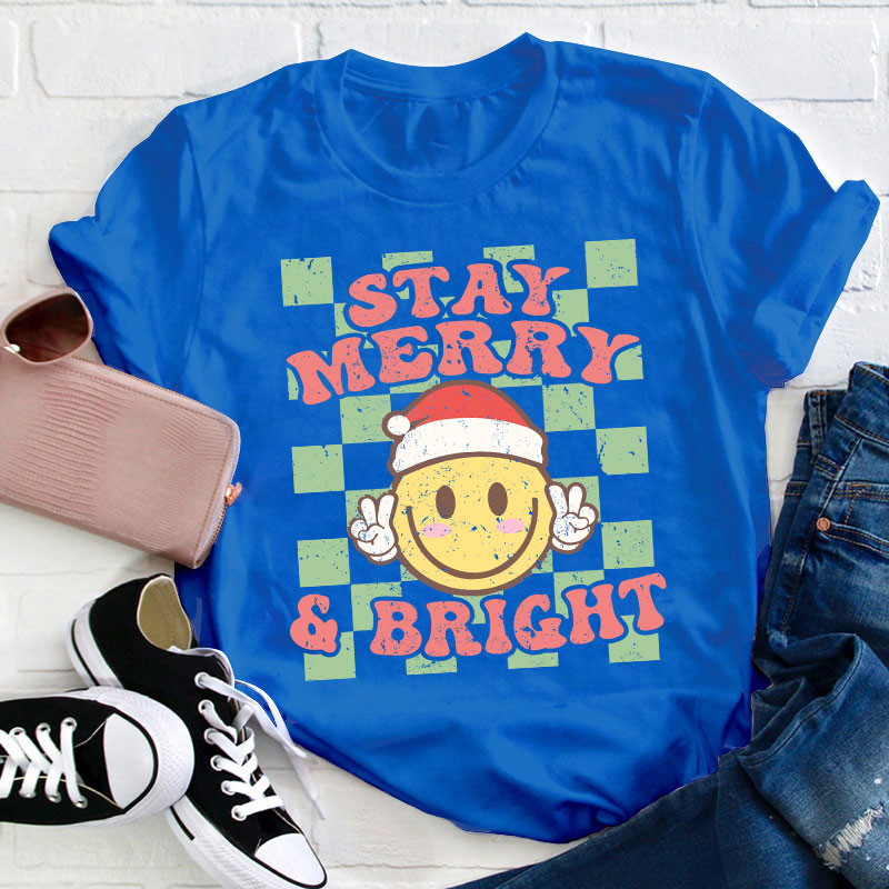 Stay Merry And Bright Teacher T-Shirt