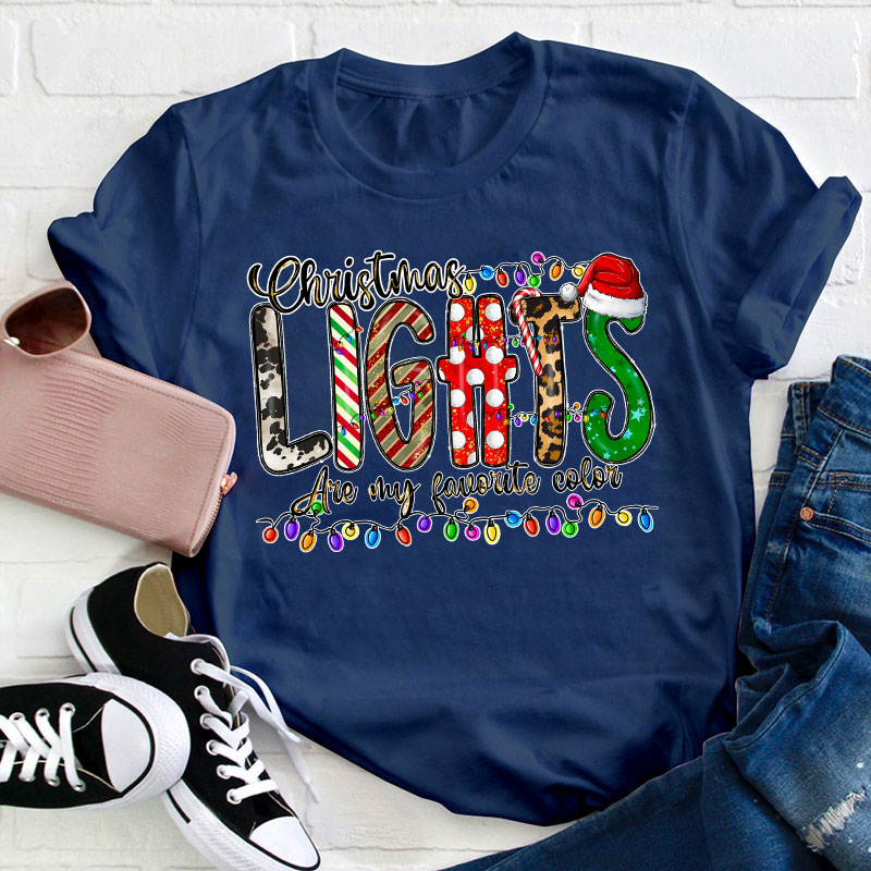 Christmas Lights Are My Favorite Color Teacher T-Shirt