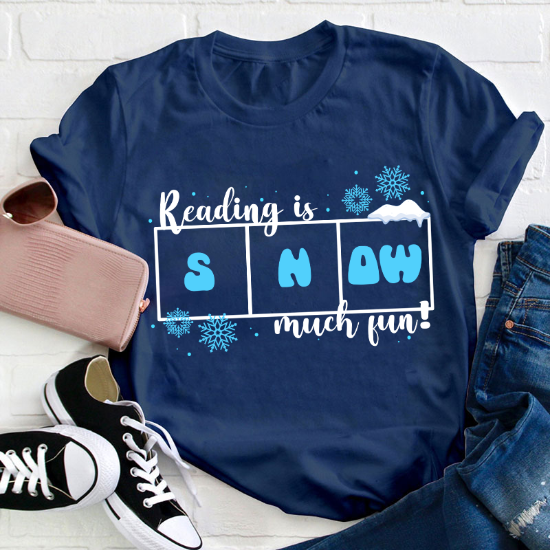 Reading Is Snow Much Fun Teacher T-Shirt