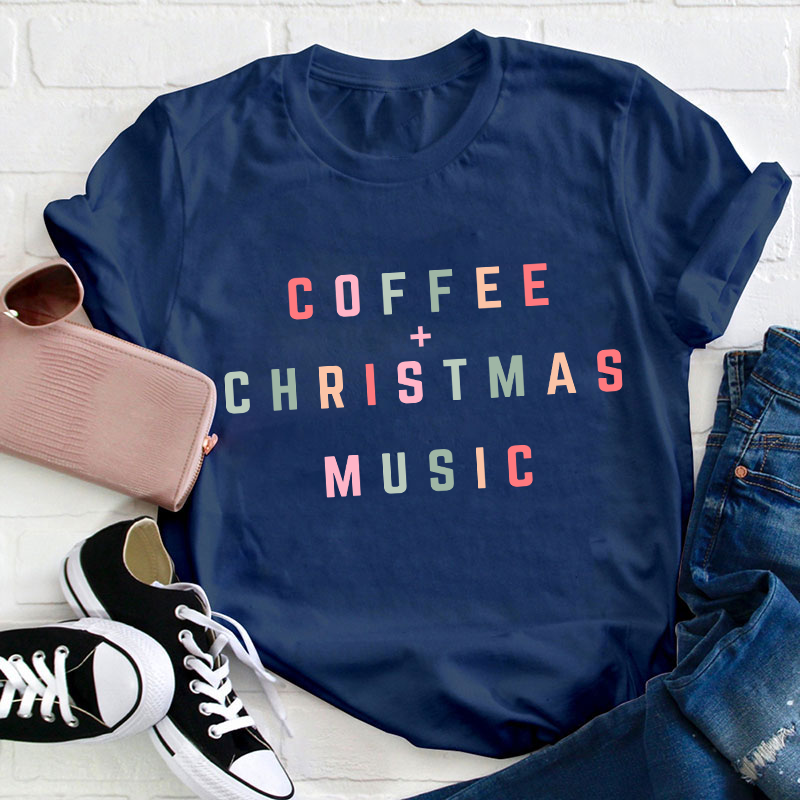 Coffee Christmas Music Teacher T-Shirt