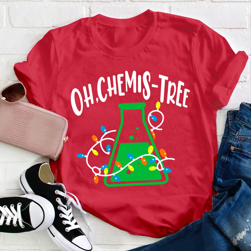 Oh Chemistree Teacher T-Shirt
