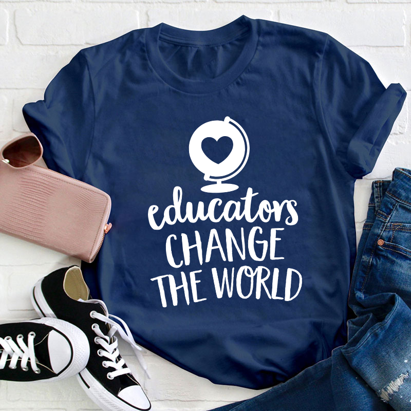 Educators Change The World Teacher T-Shirt