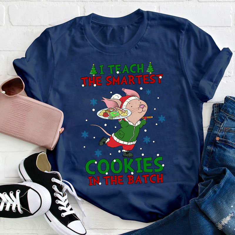 I Teach The Smartest Cookies In The Batch Teacher T-Shirt